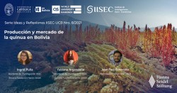 Serie Ideas y Reflexiones IISEC-UCB Nro. 8/2021 Producción y mercado de la quinua en Bolivia