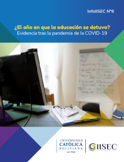 InfoIISEC No. 6 ¿El año en que la educación se detuvo? Evidencia tras la pandemia de la COVID-19