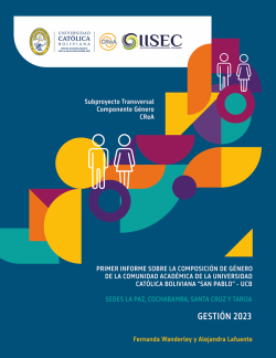 Primer informe sobre la composición de género de la comunidad académica de la Universidad Católica Boliviana