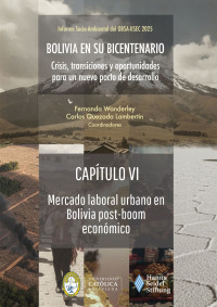 CAPÍTULO VI - Mercado laboral urbano en Bolivia post-boom económico