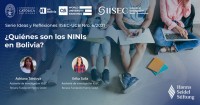 Serie Ideas y Reflexiones IISEC-UCB Nro. 6/2021 ¿Quiénes son los NINIs en Bolivia?