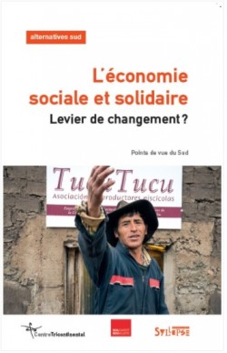 Économie solidaire et communautaire : progrés et défis en Bolivie. L’économíe social Solidaire Levier de changement ? Alternative sud